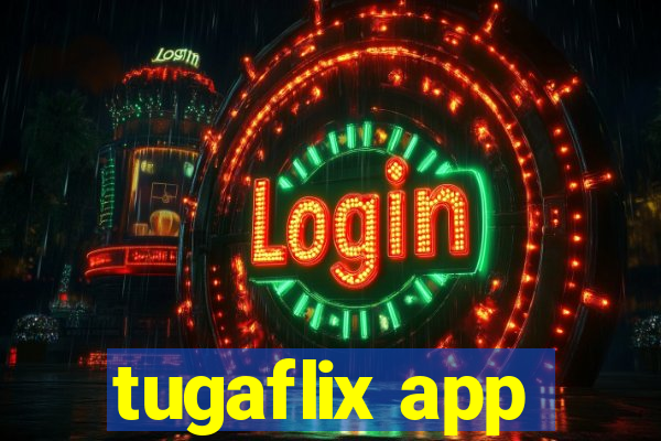 tugaflix app